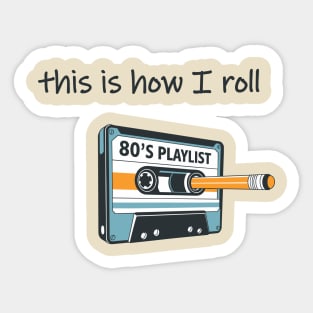 This Is How I Roll Retro Vintage Nostalgia 80's Vibes Sticker